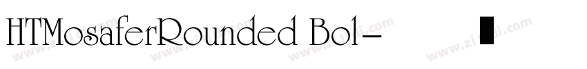 HTMosaferRounded Bol字体转换